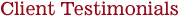 Client Testimonials